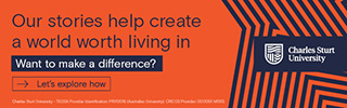 Graphic banner for Charles Sturt University. Text reads: Our stories help create a world worth living in. Want to make a difference? Let's explore how.