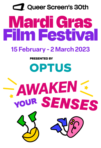 Graphic branding for Queer Screen's 30th Mardi Gras Film Festival, presented by Optus. Headline reads: Awaken your senses. The branding is surrounded by illustrated characters of an ear, an eye, a pair of lips and a globe.