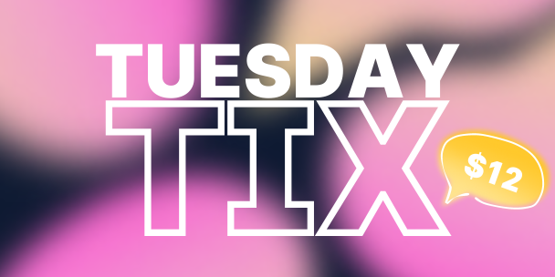Soft pink background. Text reads 'Tuesday Tix'. A bright yellow speech bubble says '$12'.