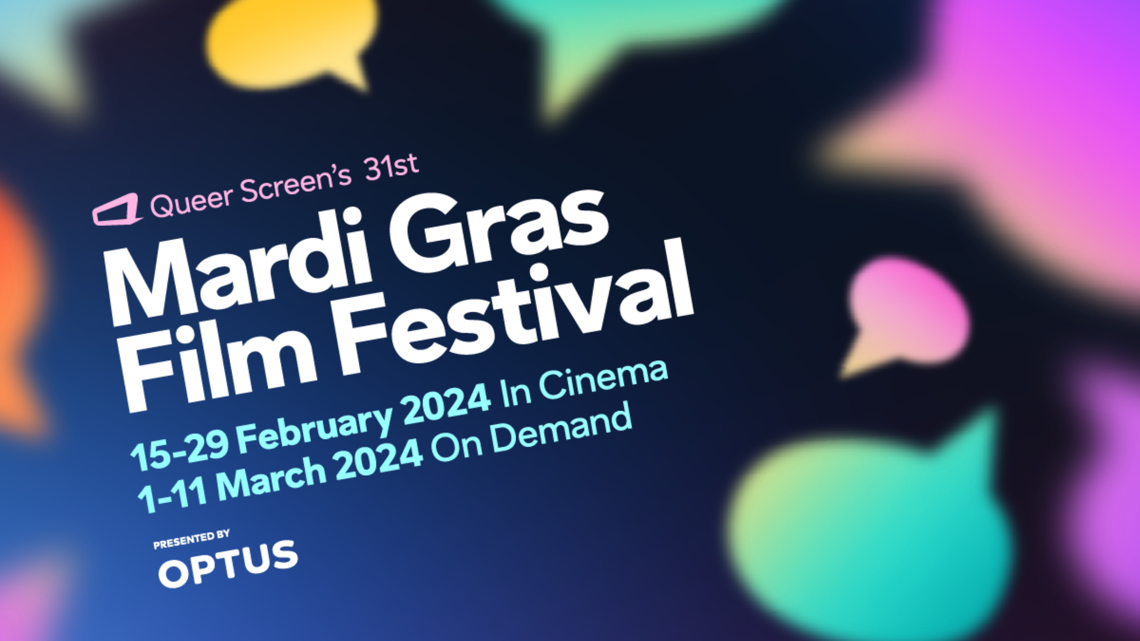 Colourful speech bubbles on a dark navy background. The text reads 'Queer Screen's 31st Mardi Gras Film Festival. Presented by Optus'.