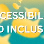 A collage of yellow speech bubbles over a green background, with the text "Accessibility and Inclusion" super-imposed on top.